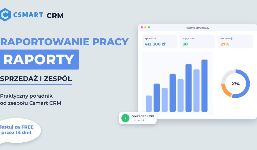 Raportowanie Pracy w CRM – Jak Monitorować Sprzedaż i Zespół