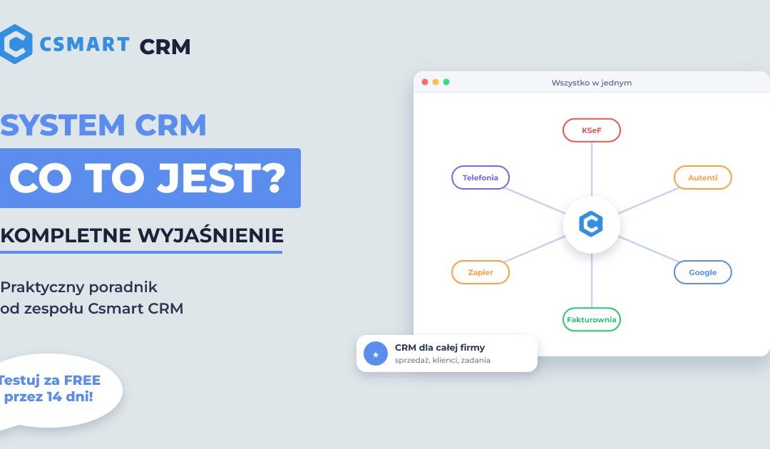System CRM – Co To Jest? Kompletne Wyjaśnienie