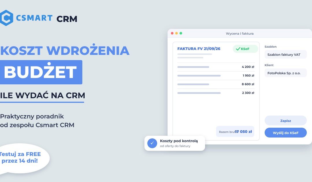 Koszt Wdrożenia CRM – Ile Trzeba Wydać na System?