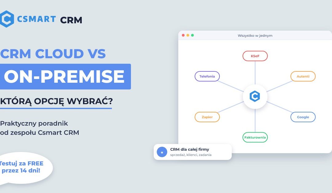 CRM Cloud vs On-Premise – Która Opcja Wybrać?