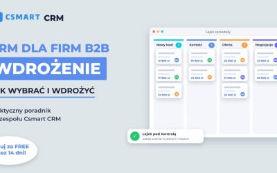 CRM dla Małej Firmy B2B – Jak Wybrać i Wdrożyć